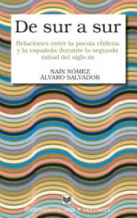 De sur a sur. : Relaciones entre la poesía chilena y la española en la segunda mitad del siglo XX. (Letral 2) （2012. 112 S. 23 cm）
