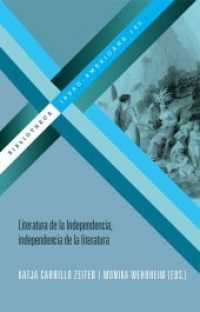 Literatura de la Independencia, independencia de la literatura. (Bibliotheca Ibero-Americana 150) （2013. 300 S. 23.5 cm）