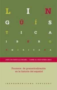 Procesos de gramaticalización en la historia del español. (Lingüística Iberøamericana 55) （2014. 408 S. 23 cm）