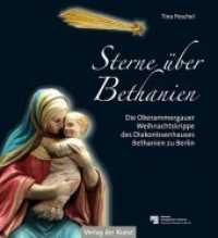 Sterne über Bethanien : Die Oberammergauer Weihnachtskrippe des Diakonissenhauses Bethanien zu Berlin. English Summary (Schriftenreihe Museum Europäischer Kulturen Bd.13) （2013. 64 S. zahlr. farb. Abb. 230 mm）