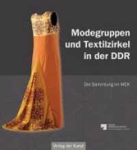 Modegruppen und Textilzirkel in der DDR : Die Sammlung im MEK (Schriftenreihe Museum Europäischer Kulturen .21) （2017. 109 S. 23 cm）