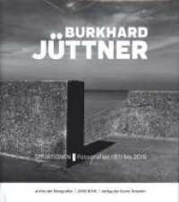 Burkhard Jüttner - Situationen : Fotografien 1971 bis 2015 (Archiv der Fotografen) （2020. 175 S. zahlr. Abb. 27 cm）