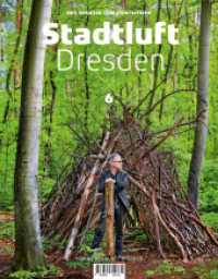 Stadtluft Dresden 6 : Das Bookzin zum Durchatmen （2021. 144 S. zahlreiche farbige Abildungen. 28 cm）