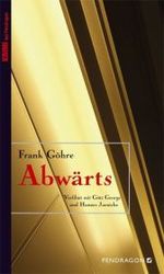 Abwärts : Verfilmt mit Götz George u. Hannes Jaenicke (Krimi bei Pendr