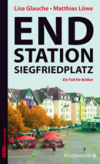 Endstation Siegfriedplatz : Ein Fall für Bröker: Band 3 (Ein Fall für Bröker 3) （2014. 360 S. 19 cm）