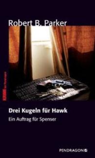 Drei Kugeln für Hawk : Ein Auftrag für Spenser (Spenser 32)