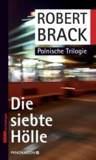 Die siebte Hölle : Polnische Trilogie (Krimi bei Pendragon)