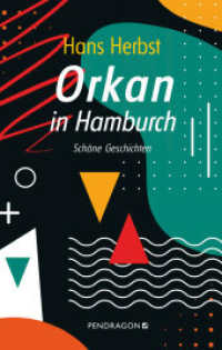 Orkan in Hamburch : Schöne Geschichten （2022. 216 S. 20.5 cm）