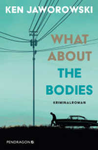 What about the bodies : Kriminalroman