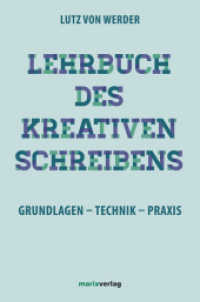 Lehrbuch des Kreativen Schreibens : Grundlagen - Technik - Praxis （2. Aufl. 2016. 524 S. m. 22 Schreibbildern v. Frank Steinicke. 214 mm）