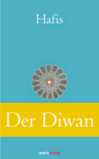Der Diwan : Eine Auswahl der schönsten Gedichte (Klassiker der Weltliteratur) （2. Aufl. 2016. 2013. 256 S. 200 mm）