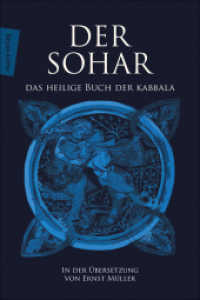 Der Sohar : Das heilige Buch der Kabbala (Judaika) （6. Aufl. 2024. 430 S. 210 mm）