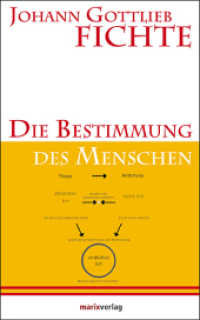 Die Bestimmung des Menschen (Kleine Philosophische Reihe) （1. Auflage. 2013. 192 S. 200 mm）