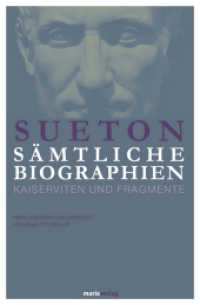 Sämtliche Biographien : Kaiserviten und Fragmente （Neuübersetzte. 2014. 464 S. 227 mm）