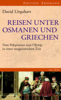 Reisen unter Osmanen und Griechen : Vom Peloponnes zum Olymp in einer ereignisreichen Zeit um 1830 (Alte Abenteuerliche Reiseberichte) （2008. 300 S. 130 x 210 mm）