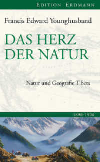 Das Herz der Natur : Natur und Geografie Tibets (Edition Erdmann) （1. Auflage. 2013. 256 S. m. 1 Übers.-Kte. 210 mm）