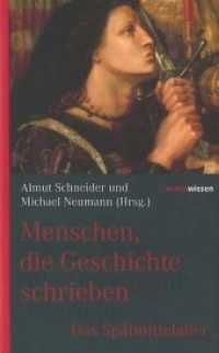 Menschen, die Geschichte schrieben. Das Spätmittelalter (marixwissen) （1. Aufl. 2014. 256 S. 200 mm）