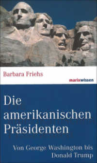 Die amerikanischen Pr&auml;sidenten : Von George Washington bis Donald Trump (marixwissen) （2., erw. Aufl.）