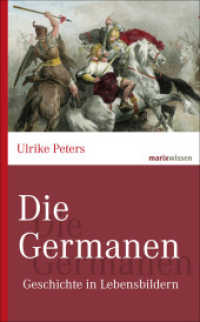 Die Germanen : Geschichte in Lebensbildern (marixwissen) （2. Aufl. 2014. 224 S. 200 mm）