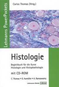 Histologie, m. CD-ROM : Begleitbuch für die Kurse Histologie und Histopathologie (Lehmanns PowerPockets) （2006. VIII, 373 S. m. zahlr. farb. Abb. 19 cm）