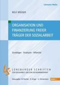 Organisation und Finazierung freier Träger der Sozialarbeit : Grundlagen - Strukturen - Hilfsmittel (Lüneburger Schriften zur Sozialarbeit und zum Sozialmanagement 2) （1., Aufl. 2007. 94 S. 6 Tabellen, 12 SW-Abb. 21 cm）