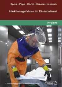 Infektionsgefahren im Einsatzdienst (Hygiene) （2., erw. Aufl. 2009. 320 S. m. Farbfotos. 24 cm）