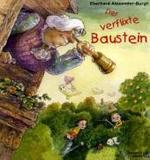 Der verflixte Baustein （2009. 32 S. m. zahlr. bunten Bild.）