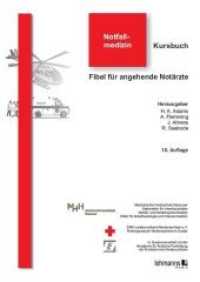 Kursbuch Notfallmedizin : Fibel für angehende Notärzte （16. Aufl. 2011. 469 S. m. zahlr. Abb. u. Tab. 24 cm）