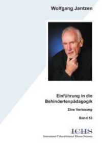 Einführung in die Behindertenpädagogik : Eine Vorlesung (Schriftenreihe International Cultural-historical Human Sciences 53) （1., Aufl. 2016. 334 S. m. Abb. u. graph. Darst. 21 cm）