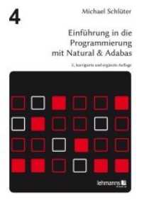 Einführung in die Programmierung mit Natural & Adabas (Programmierung komplexer Systeme .4) （3. Aufl. 2019. 382 S. 242 x 171 mm）