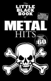 The Little Black Book of Metal Hits : Complete Lyrics & Chords to Over 60 Classics. Zu über 60 Klassikern die kompletten Texte und Akkorde (The Little Black Songbook) （2006. 192 p. w. chord symbols and guitar chords. 19,5 cm）