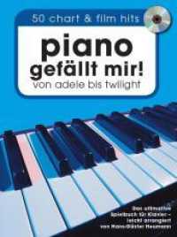 Piano gefällt mir! 50 Chart und Film Hits - Band 1 mit CD Bd.1 (Piano gefällt mir!) （2013. 304 S. Noten m. Akkordsymb. 30,5 cm）