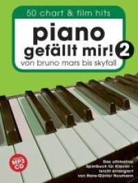 Piano gefällt mir! 50 Chart und Film Hits - Band 2 mit CD Bd.2 : ...von Bruno Mars bis Skyfall. Das ultimative Spielbuch für Klavier. Das ultimative Spielbuch für Klavier. Leicht arrangiert (Piano gefällt mir!) （2013. 288 S. Noten. 31 cm）