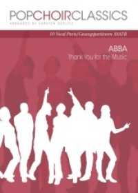 Thank You for the Music,  Vocal Part/Gesangspartitur (10 Exemplare) : SSATB (PopChoirClassics) （2015. 80 S. Noten. 300 mm）