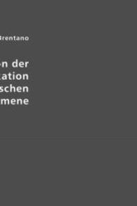 Von der Klassifikation der psychichen Phänomene (Edition Classic) （Repr. d. Ausg. v. 1911. 2006. 167 S. 208 mm）