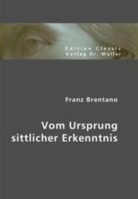 Vom Ursprung sittlicher Erkenntnis (Edition Classic) （Repr. 2006. 192 S. 210 mm）