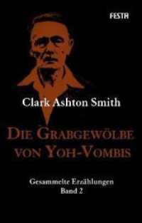 Die Grabgewölbe von Yoh-Vombis : Gesammelte Erzählungen. Band 2 (H. P. Lovecrafts Bibliothek des Schreckens 26) （1., Aufl. 2012. 352 S. 21.5 cm）