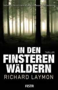In den finsteren Wäldern : Thriller (Horror Taschenbuch 40) （2011. 256 S. 19 cm）