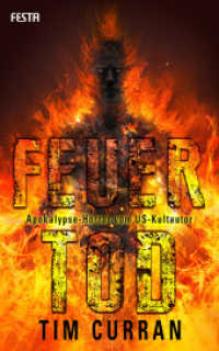 Feuertod : Apokalypse-Horror vom US-Kultautor （1. Aufl. 2015. 256 S. 20 cm）