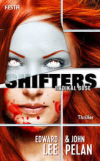 Shifters: Radikal böse : Thriller. Deutsche Erstausgabe （1. Aufl. 2016. 384 S. 20 cm）