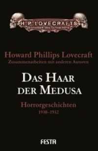 Das Haar der Medusa : Horrorgeschichten 1930-1932 (H. P. Lovecrafts Bibliothek des Schreckens) （2017. 352 S. 21 cm）