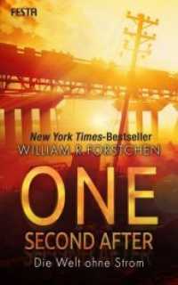 One Second After - Die Welt ohne Strom (Die Welt ohne Strom 1) （2019. 512 S. 20 cm）