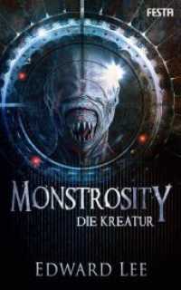 Monstrosity - Die Kreatur （2019. 448 S. 200 mm）