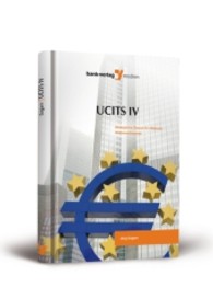 UCITS IV : Strategische Chance für effektiven Wettbewerbsvorteil （2010. 236 S. 215 mm）
