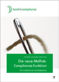 Die neue MaRisk-Compliance-Funktion : Ein Leitfaden für die Bankpraxis （2013. 160 S. 210 mm）