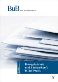 Bankgeheimnis und Bankauskunft in der Praxis (BuB, Alles, was Bankrecht ist) （8. Aufl. 2016. 260 S. 22 cm）