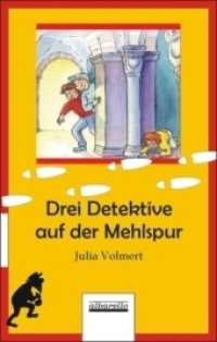 Drei Detektive auf der Mehlspur （2006. 128 S. m. Illustr. 19 cm）