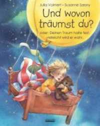 Und wovon träumst du?, m. Teddybär : Oder: Deinen Traum halte fest, vielleicht wird er wahr （2009. 24 S. m. zahlr. bunten Bild. 288 mm）