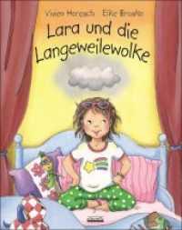 Lara und die Langeweilewolke （2015. 32 S. m. zahlr. bunten Bild. 285 mm）