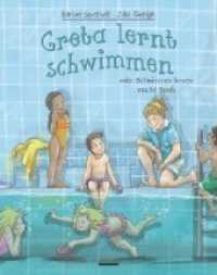 Greta lernt schwimmen : oder Schwimmen lernen macht Spaß. Bilderbuch （2020. 32 S. 21 Abb. 28.5 cm）